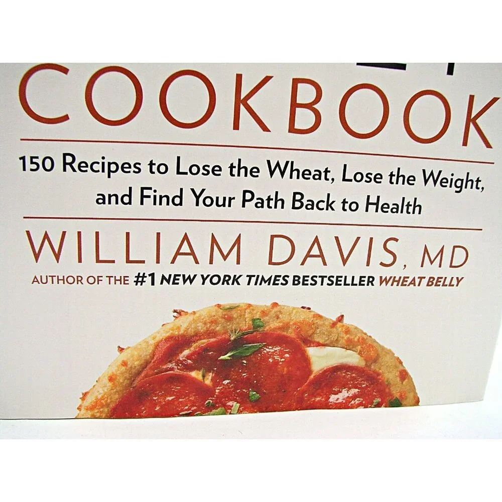 Wheat Belly Cookbook 150 Recipes To Help You Lose The Wheat and Lose The Weight